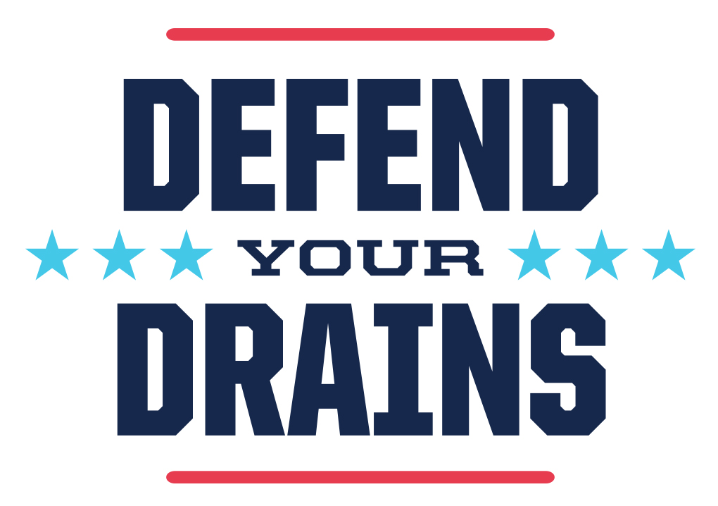 Defend Your Drains